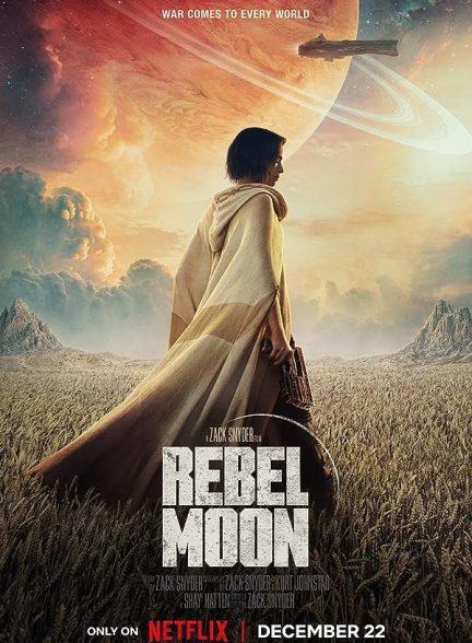 دانلود فیلم ماه سرکش (Rebel Moon 2023)