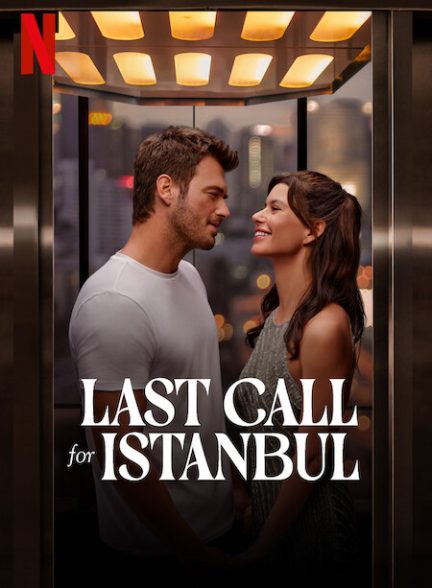 دانلود فیلم آخرین فراخوان استانبول (Last Call for Istanbul 2023)