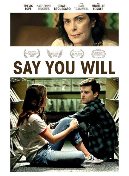 دانلود فیلم Say You Will 2017