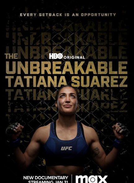 دانلود فیلم The Unbreakable Tatiana Suarez 2024
